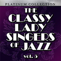 Bailey, Pearl - The Classy Lady Singers of Jazz, Vol. 5