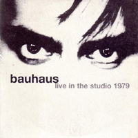 Bauhaus - Live in the Studio