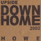 2002 Upside Down Home 2002