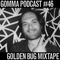 2011 Gomma Podcast #46 - Golden Bug Magia Potagia Mixtape