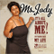 Ms. Jody - It\'s All About Me!: I\'m Taking Back My Life