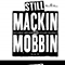 2016 Still Mackin and Mobbin