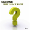 Scooter - The Question Is What Is The Question