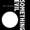 2017 Something Evil (EP)