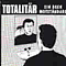 Totalitar - Sin Egen Motstandare