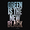 2022 Green Is The New Black