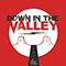 2017 Down in the Valley (Single)