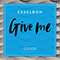 Esselbon - Give Me (Single)