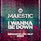 2019 I Wanna Be Down (Kingdom 93 ft. MC Neat Edit) (Single)