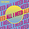 2019 All I Need (Single)