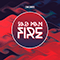2019 Bad Man Fire (Single)