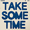 2020 Take Some Time (Single)