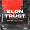 2021 Elon Trust (Feat.)