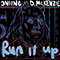2021 Run It Up (with D. Mckenzie) (Single)