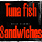 2023 Tuna Fish Sandwiches