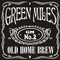 Green Miles - Old Home Brew