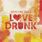 2009 Love Drunk