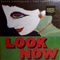 2018 Look Now (Deluxe Edition)