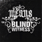 2007 Means/Blind Witness (Split)