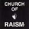 Church of Raism - Church Of Raism