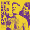 2013 Hate Us and See If We Mind (EP)