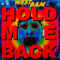 1990 Hold Me Back (Single)