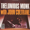 Thelonius Monk - Thelonious Monk And John Coltrane (split)