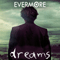 Evermore (AUS) - Dreams