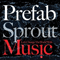 Prefab Sprout - Let\'s Change The World With Music