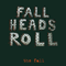 2005 Fall Heads Roll