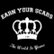 Earn Your Scars - The World Is Yours