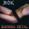 Rok - Burning Metal