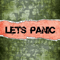 Lets Panic - Let\'s Panic