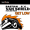 Bastian van Shield - Get Low (EP)