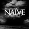 Naive - The End