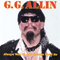 GG Allin - Always Was, Is And Always Shall Be