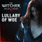 2015 Witcher III: Lullaby of Woe