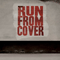Run From Cover - Burning Bridges