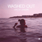 Washed Out ~ Life Of Leisure (EP)