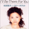 1996 I.ll Be There For You (Single)