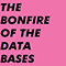 2019 The Bonfire Of The Databases (EP)