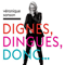 2016 Dignes, Dingues, Donc...