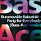   - Party For Everybody (Bass Ace Remix)