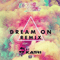 2017 Dream On (Karti Remix) (Single)