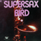 SuperSax - Supersax Plays Bird