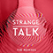 2017 Strange Talk (The Remixes)