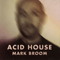2010 Acid House (CD Release)