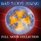 Bad Moon Rising ~ Full Moon Collection [CD3]