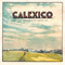 Calexico ~ The Thread That Keeps Us (Deluxe Edition)