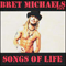 Bret Michaels - Songs Of Life